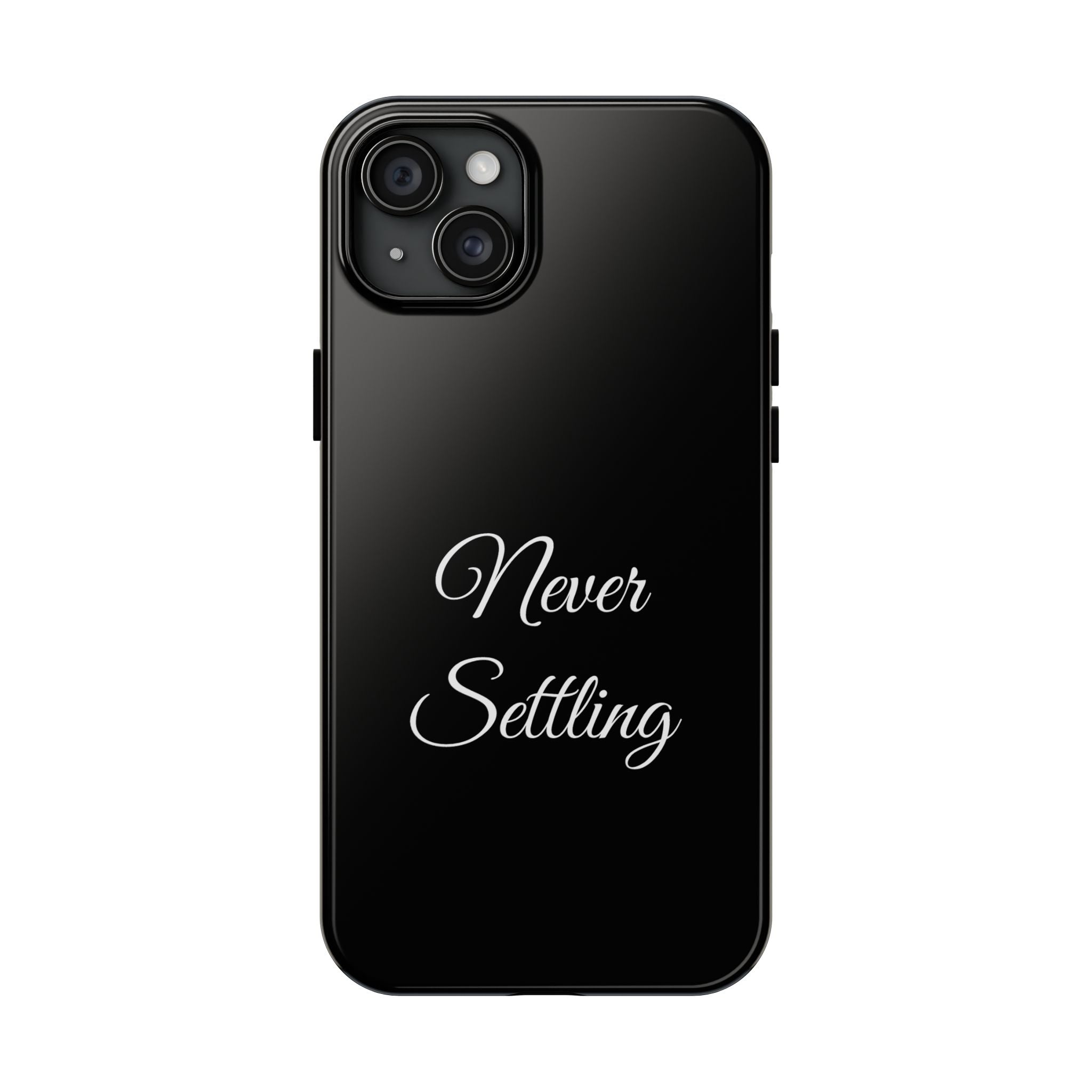 Black Never Settling Tough Phone Case
