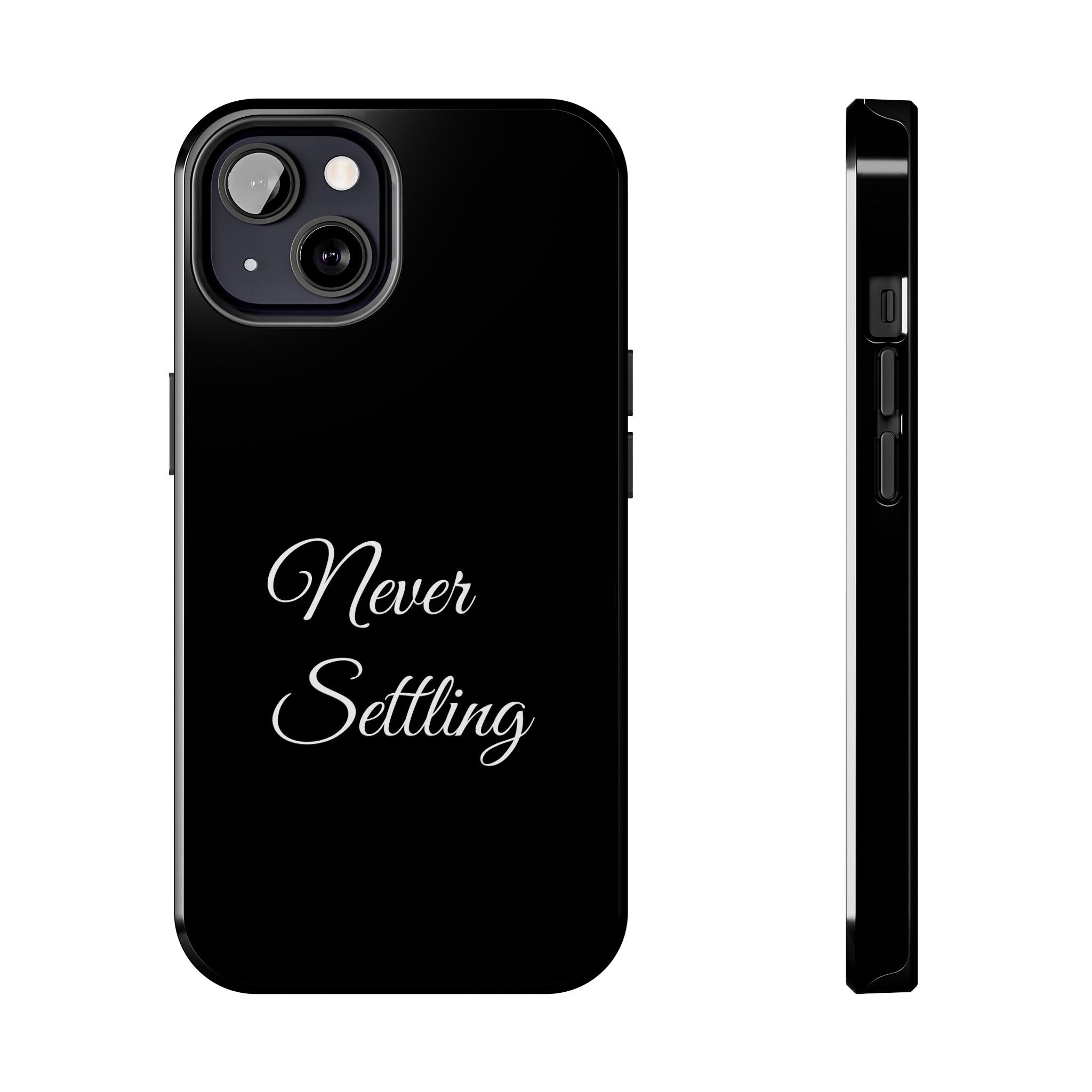 Black Never Settling Tough Phone Case