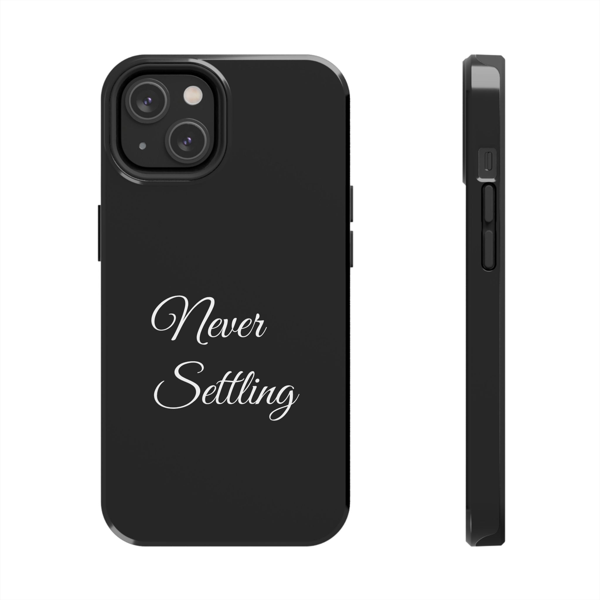 Black Never Settling Tough Phone Case