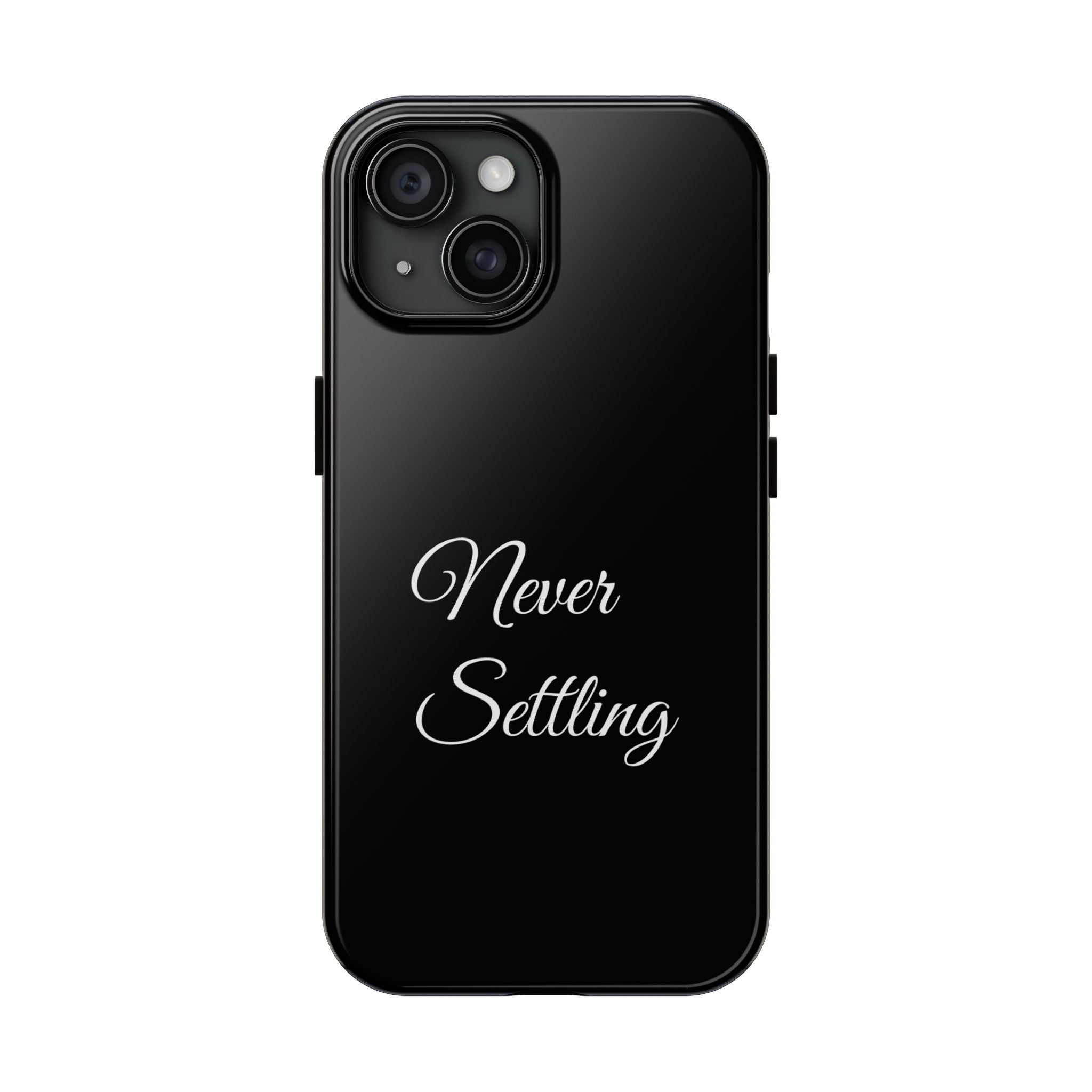 Black Never Settling Tough Phone Case