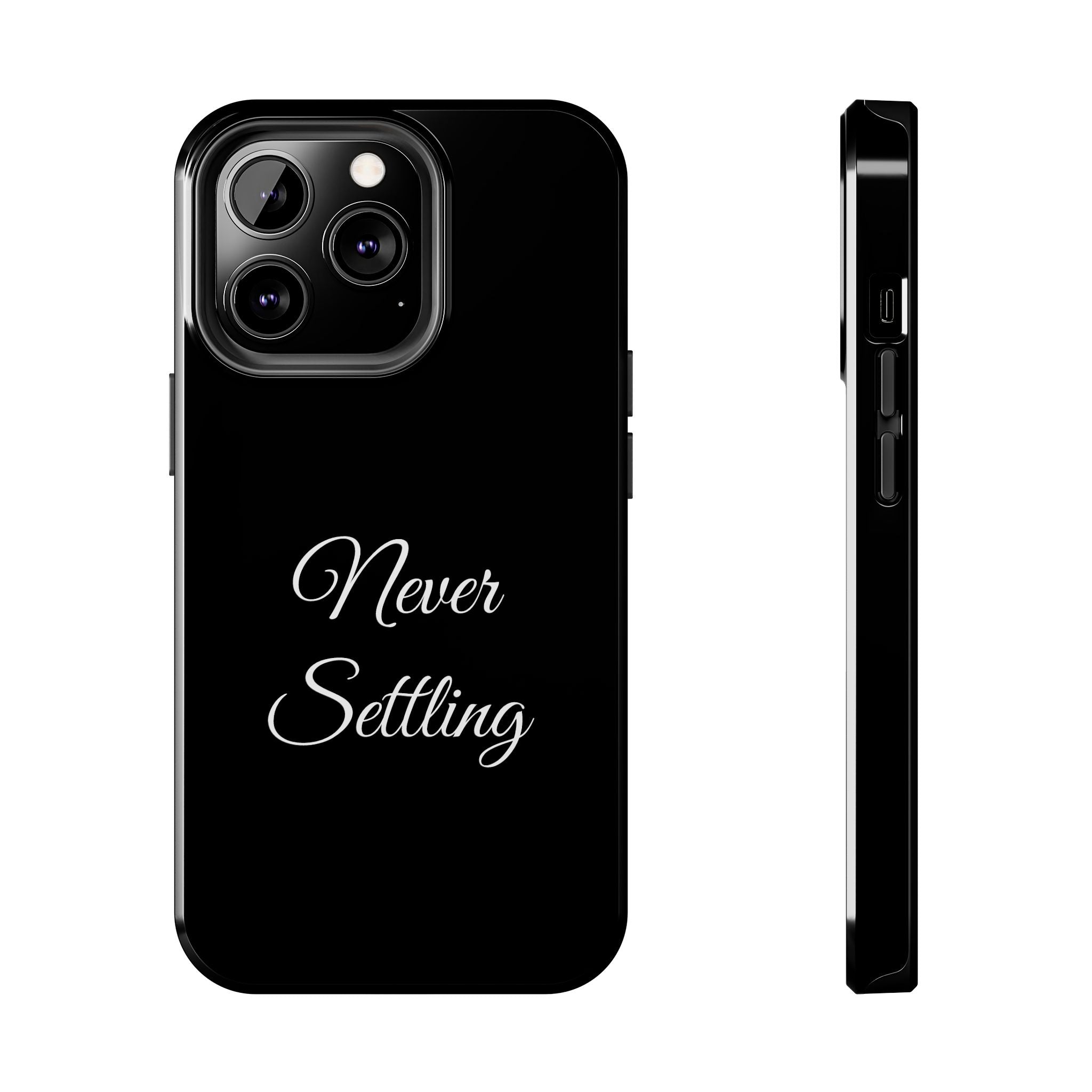 Black Never Settling Tough Phone Case