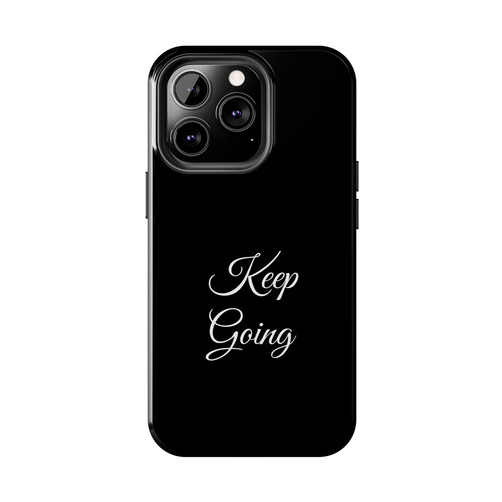 Black Keep Going Tough Phone Case