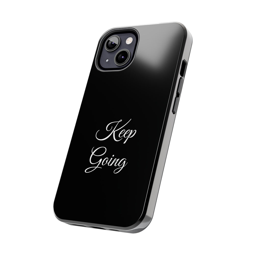 Black Keep Going Tough Phone Case