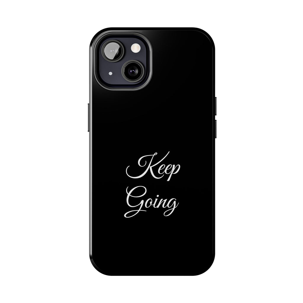 Black Keep Going Tough Phone Case