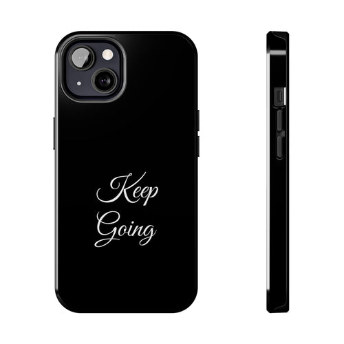 Black Keep Going Tough Phone Case