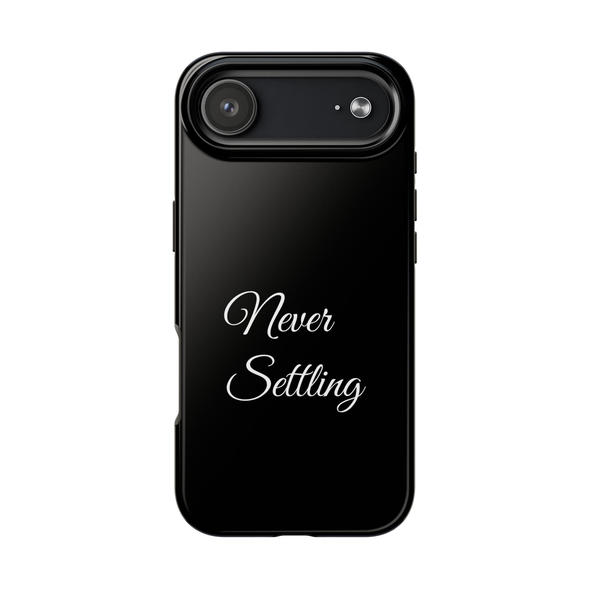 Black Never Settling Tough Phone Case