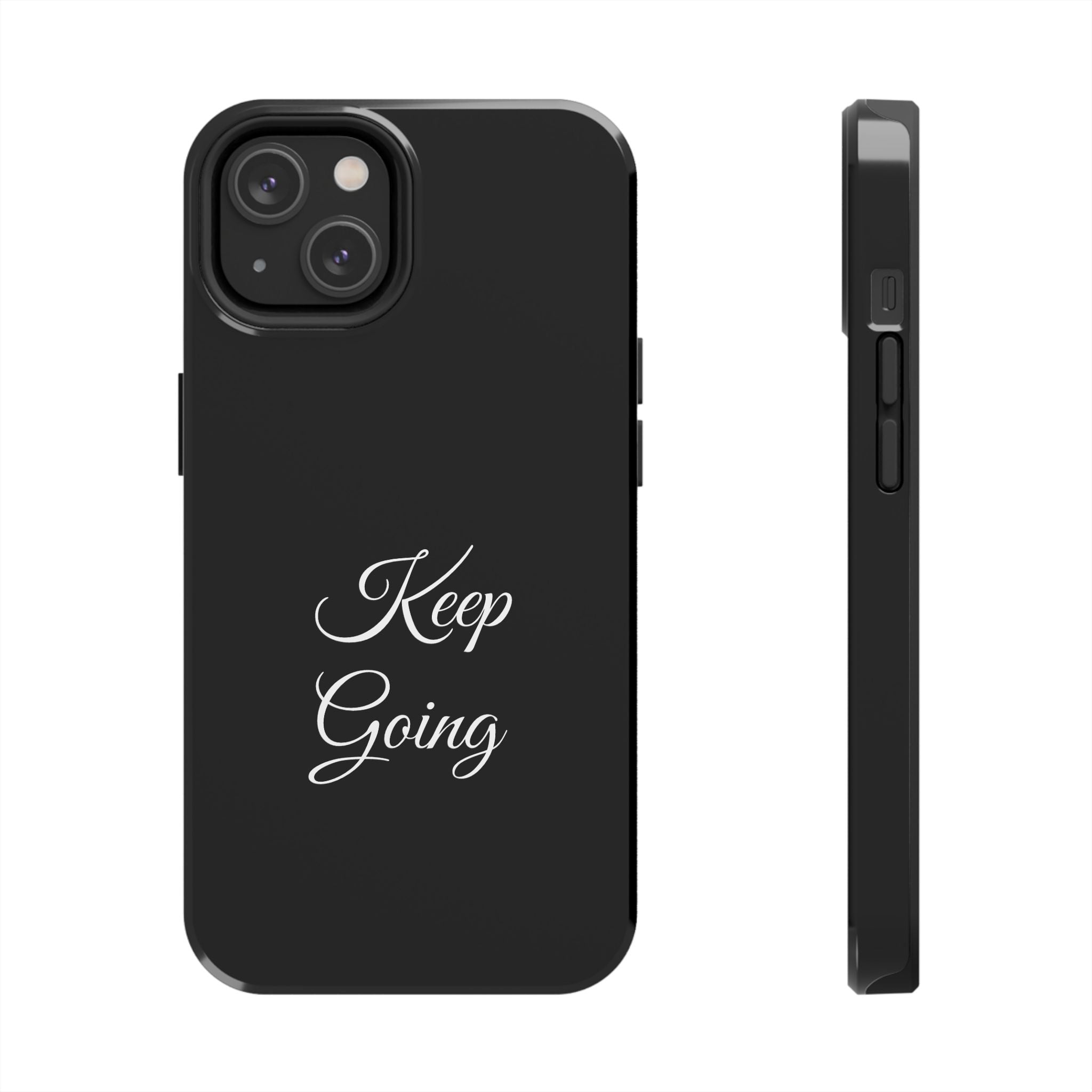 Black Keep Going Tough Phone Case