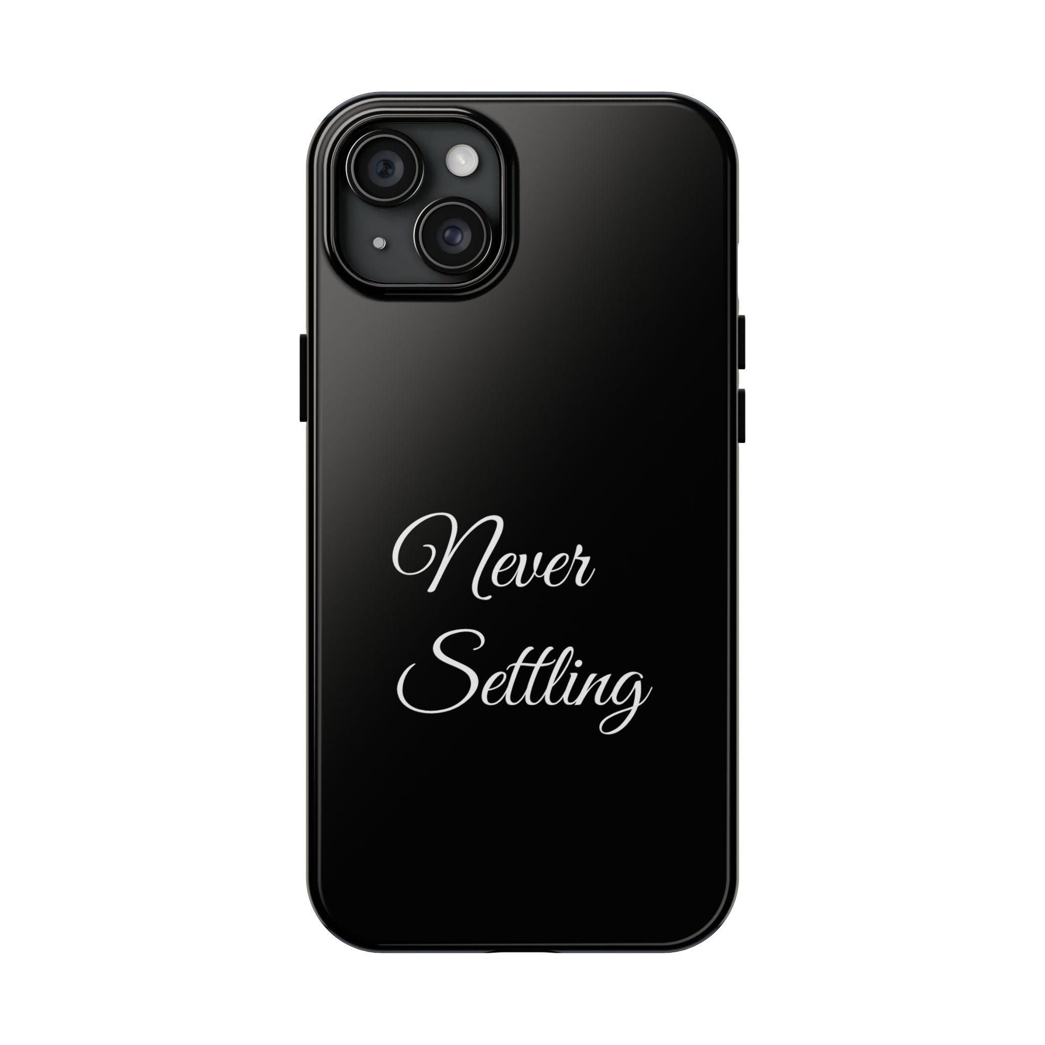 Black Never Settling Tough Phone Case