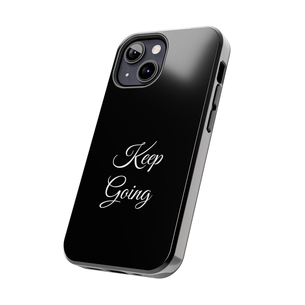Black Keep Going Tough Phone Case