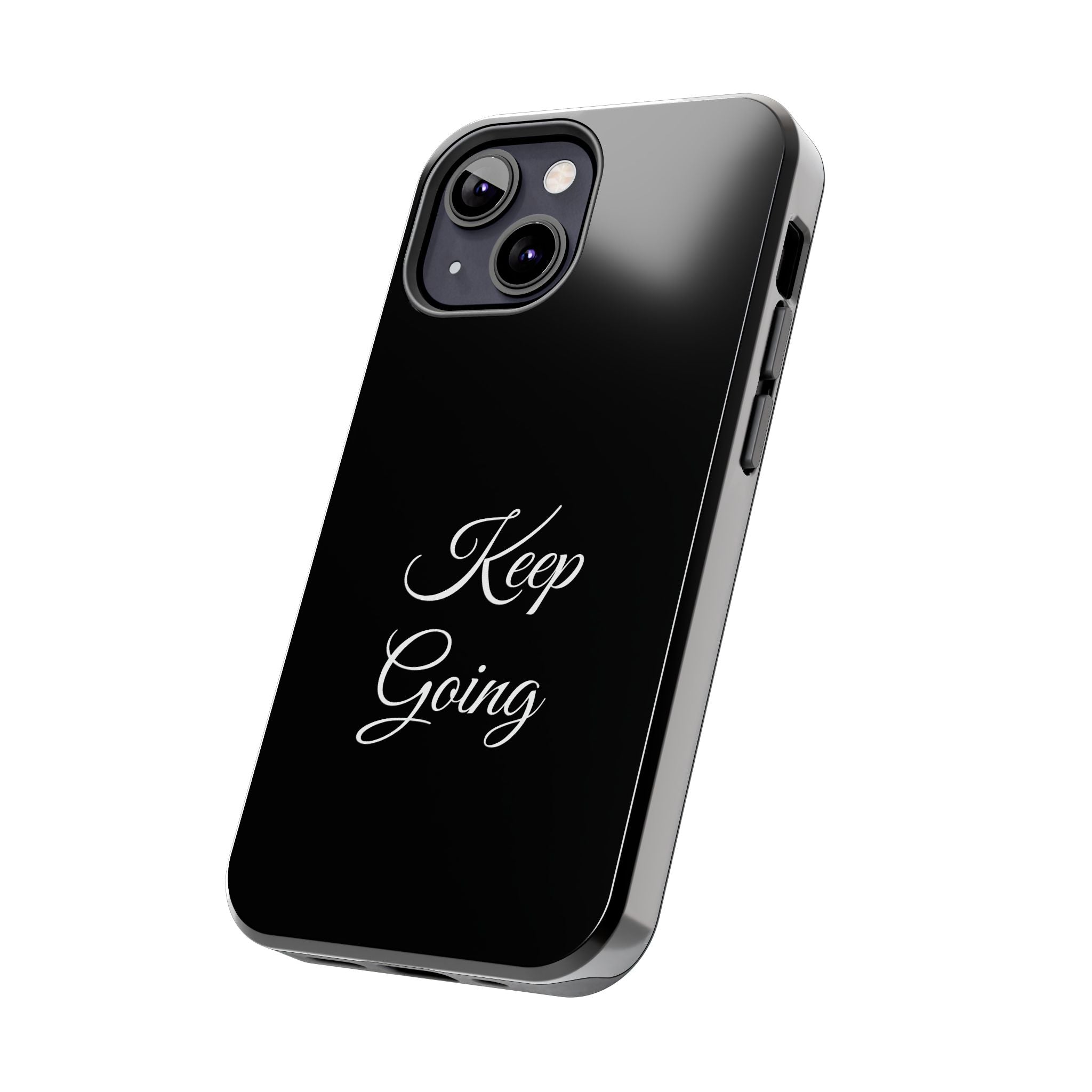 Black Keep Going Tough Phone Case