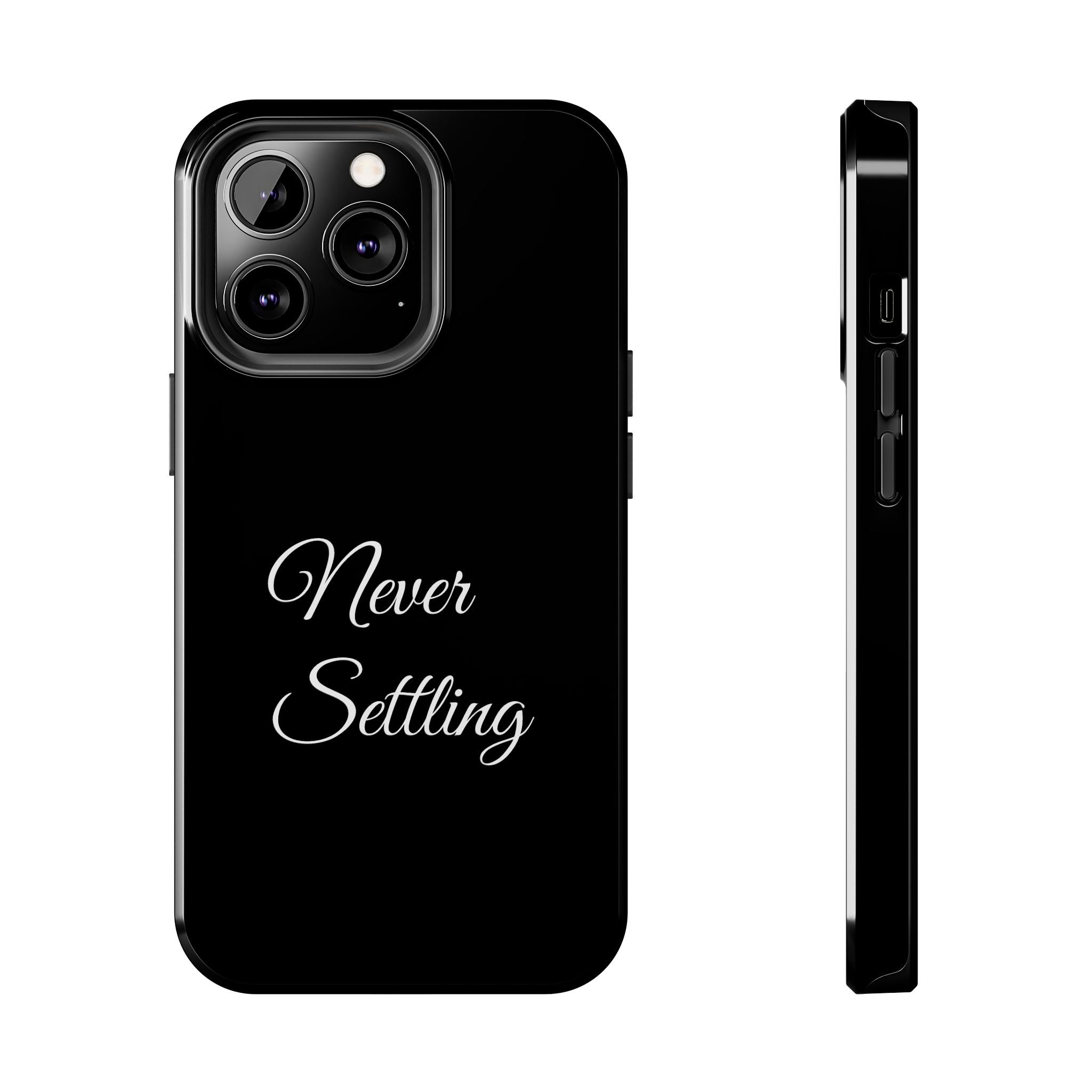 Black Never Settling Tough Phone Case