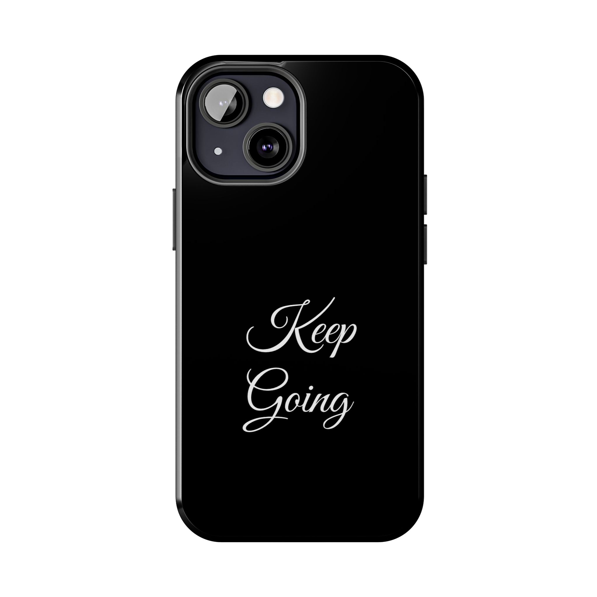Black Keep Going Tough Phone Case