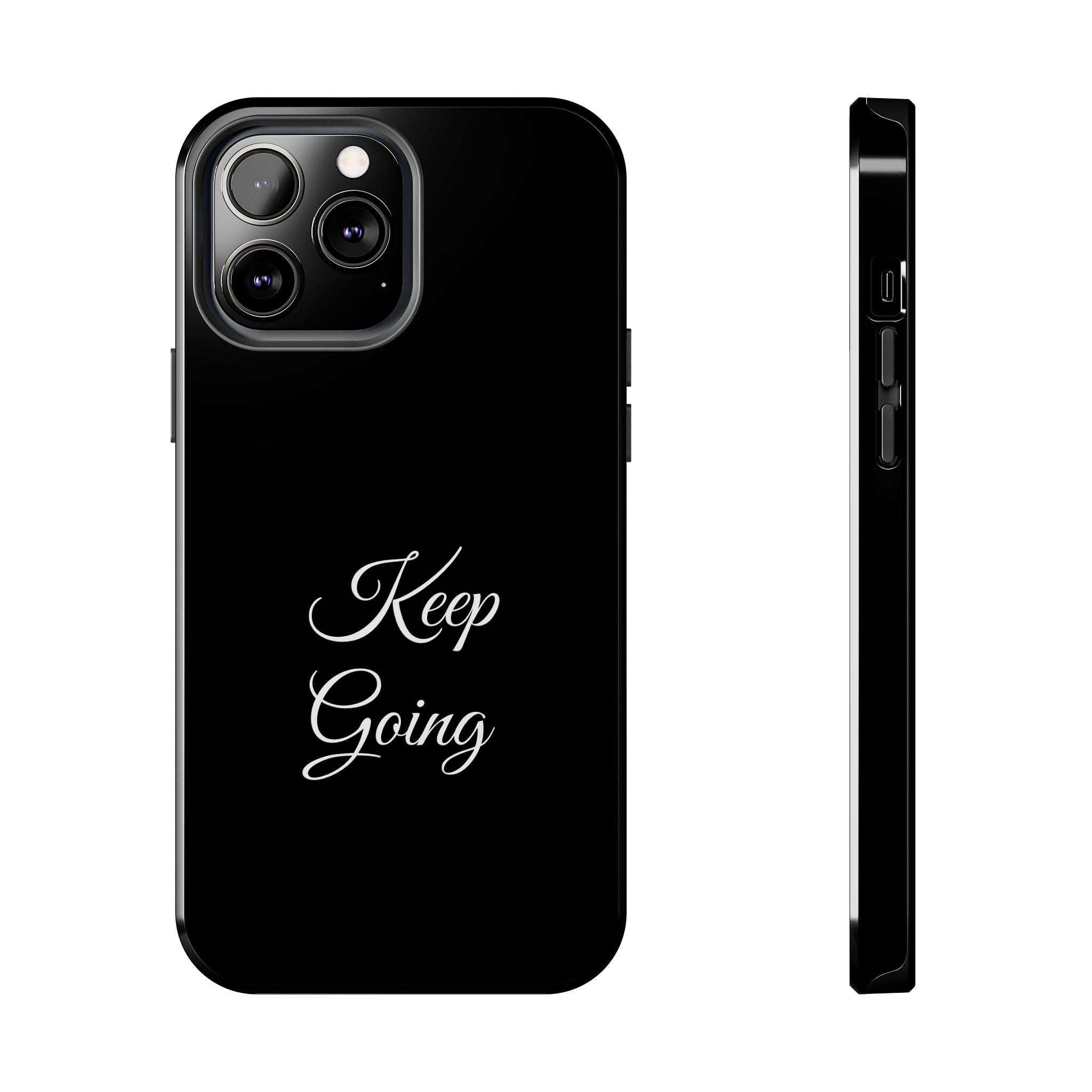 Black Keep Going Tough Phone Case