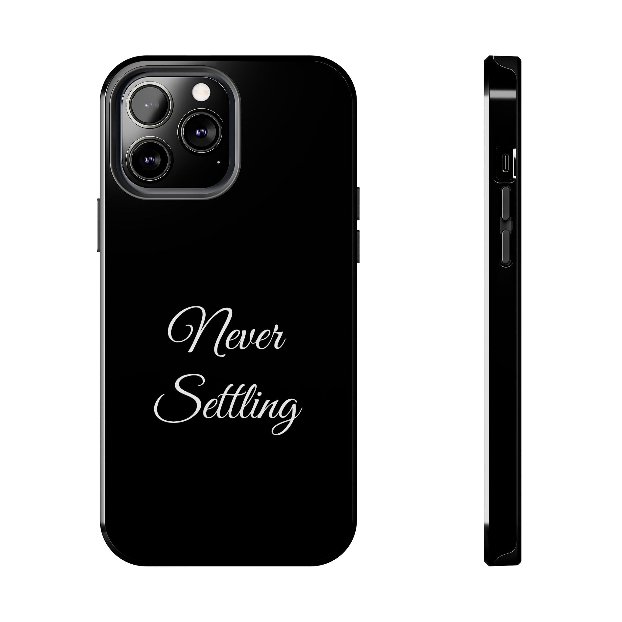 Black Never Settling Tough Phone Case