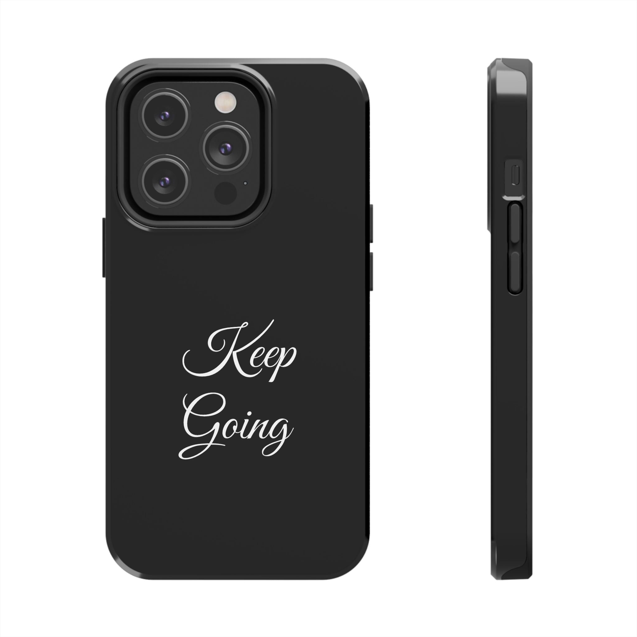 Black Keep Going Tough Phone Case