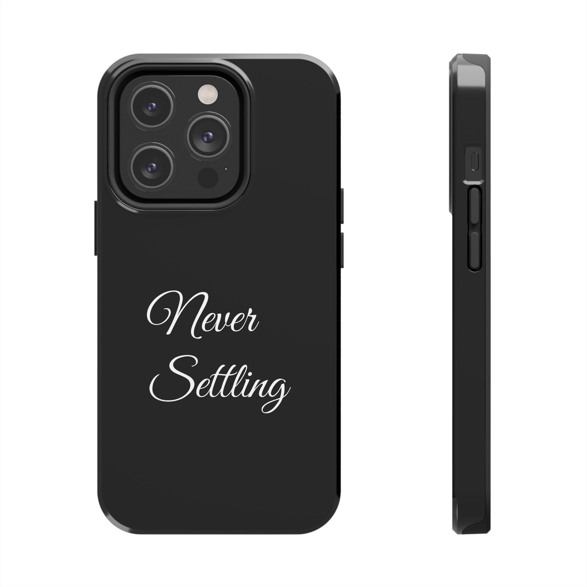 Black Never Settling Tough Phone Case