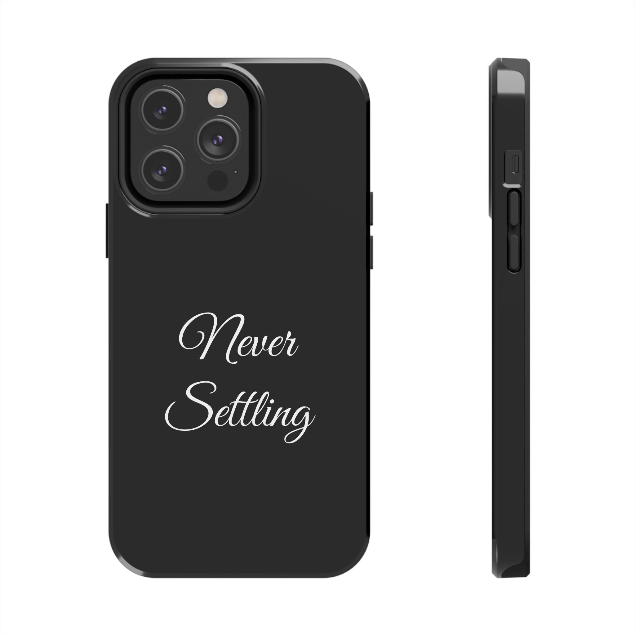 Black Never Settling Tough Phone Case