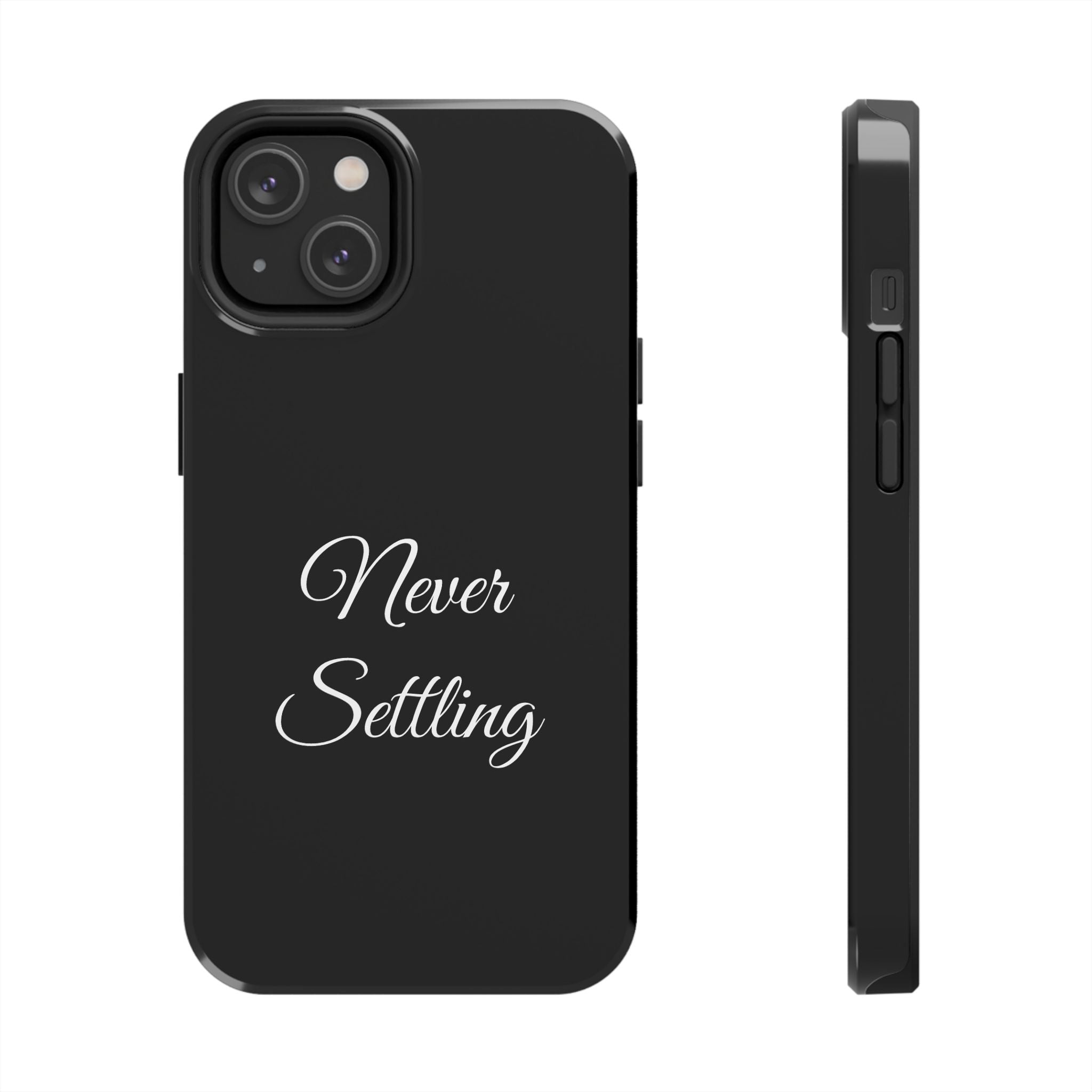 Black Never Settling Tough Phone Case