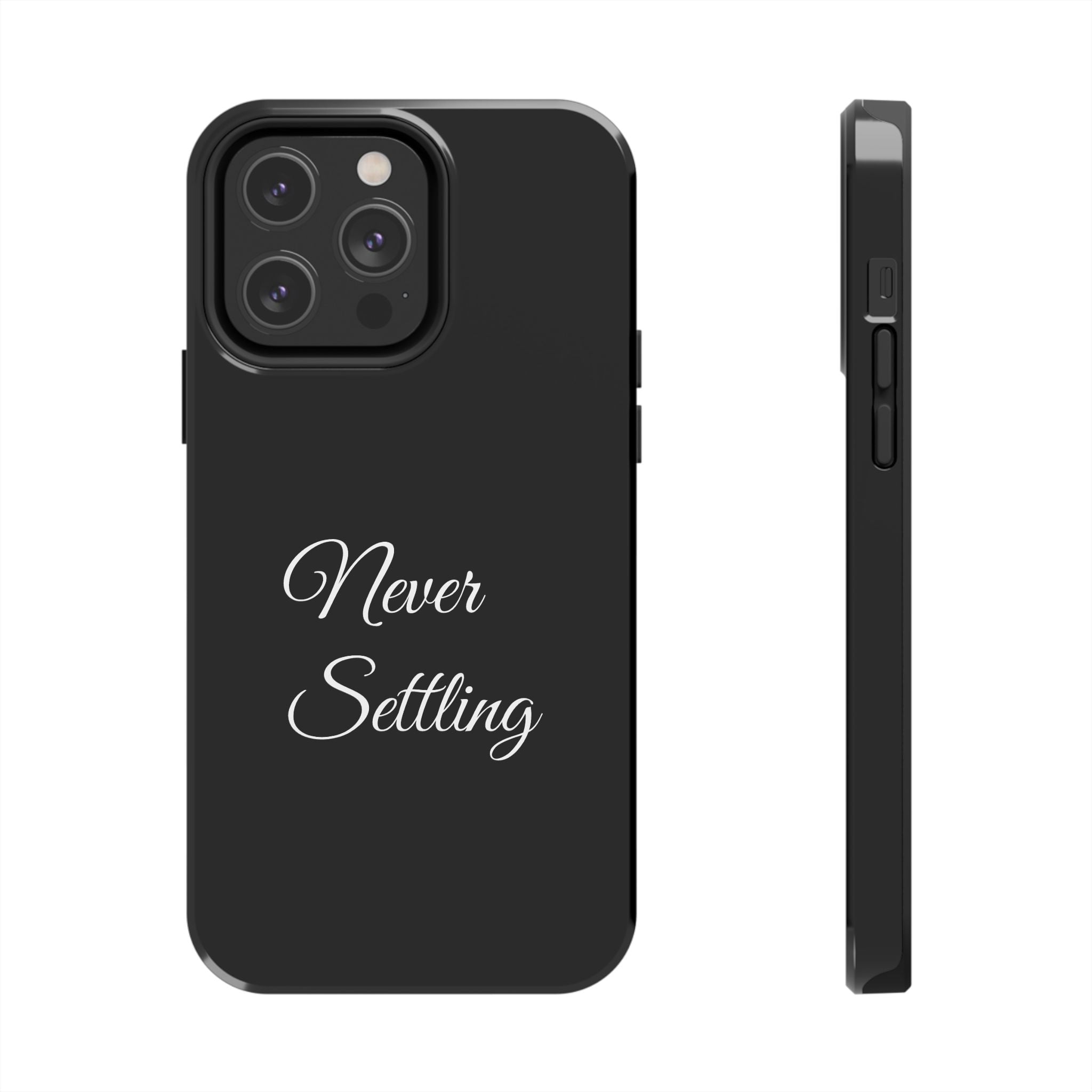 Black Never Settling Tough Phone Case