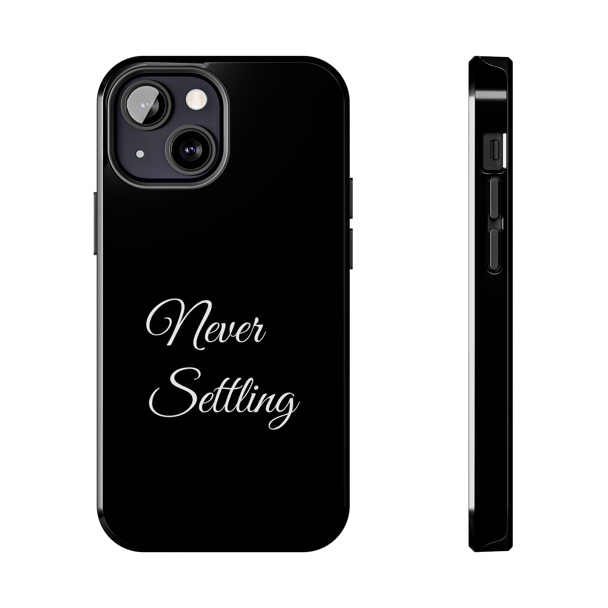 Black Never Settling Tough Phone Case